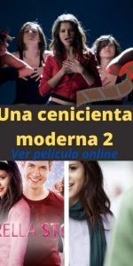 Una cenicienta moderna 2 ver película online