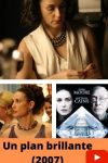 Un plan brillante (2007) ver película online