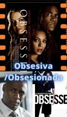 Obsesiva /Obsesionada ver película online