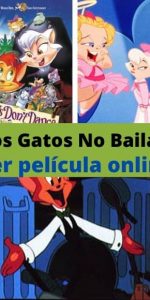 Los Gatos No Bailan ver película online