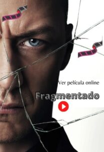 Fragmentado ver película online