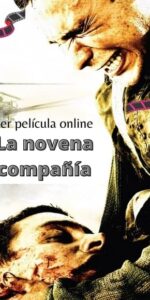 La novena compañía ver película online