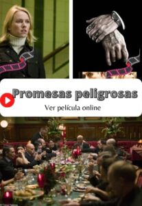 Promesas peligrosas ver película online