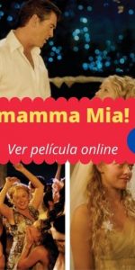 ¡mamma Mia! ver película online