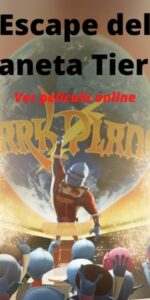 Escape del Planeta Tierra ver película online