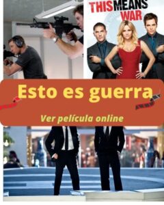 Esto es guerra ver película online