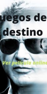 Juegos del destino ver película online