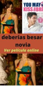 No deberías besar a la novia ver película online